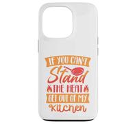 Si Vous ne Pouvez Pas Supporter la Chaleur, sortez de ma Coque pour iPhone 13 Pro