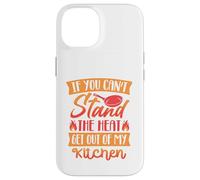 Si Vous ne Pouvez Pas Supporter la Chaleur, sortez de ma Coque pour iPhone 14