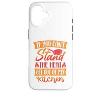Si Vous ne Pouvez Pas Supporter la Chaleur, sortez de ma Coque pour iPhone 16