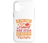 Si Vous ne Pouvez Pas Supporter la Chaleur, sortez de ma Coque pour iPhone 16 Plus