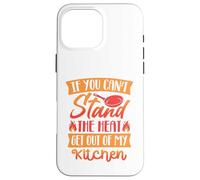 Si Vous ne Pouvez Pas Supporter la Chaleur, sortez de ma Coque pour iPhone 16 Pro Max