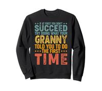 Si Vous ne réussissez Pas au début, essayez What Granny Xmas Sweatshirt
