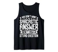 Si Vous ne Voulez Pas de réponses sarcastiques, ne me Demandez Pas de façon drôle Débardeur
