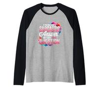 Si Vous ne Voulez Pas Une réponse Sarcastique, ne posez Pas de Question St pid Manche Raglan