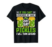 Si Vous ne Vous souvenez Pas de Mon nom, Dites Simplement Pickles, Je Vais Avoir Un T-Shirt