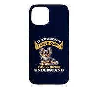 Si Vous n'en Avez Pas Un, ne comprenez jamais Le Terrier Russe Coque pour iPhone 15