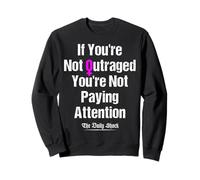 Si Vous n'êtes Pas indigné, Vous ne Faites Pas Attention Sweatshirt