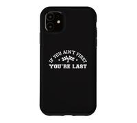 Si Vous n'êtes Pas Le Premier, Vous êtes Le dernier Pilote de Course Automobile Coque pour iPhone 11