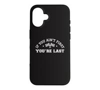 Si Vous n'êtes Pas Le Premier, Vous êtes Le dernier Pilote de Course Automobile Coque pour iPhone 16