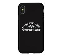 Si Vous n'êtes Pas Le Premier, Vous êtes Le dernier Pilote de Course Automobile Coque pour iPhone X/XS