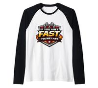 Si Vous n'êtes Pas Rapide, Vous êtes Le dernier Auto Moto Racing Motocross MX Manche Raglan