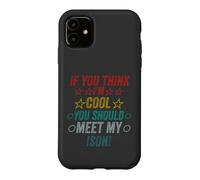 Si Vous Pensez Que Je suis Cool, Je Devrais Rencontrer Mon Fils Coque pour iPhone 11