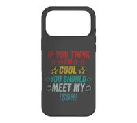 Si Vous Pensez Que Je suis Cool, Je Devrais Rencontrer Mon Fils Coque pour iPhone 17 Pro Max