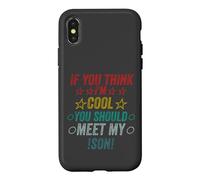 Si Vous Pensez Que Je suis Cool, Je Devrais Rencontrer Mon Fils Coque pour iPhone X/XS