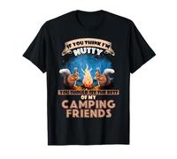 Si vous pensez que je suis dingue, vous devriez faire des écureuils de camping amusants T-Shirt