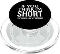 Si Vous Pensez Que Je suis Petit, Vous Devriez Voir My Patience Funny Meme PopSockets PopGrip pour MagSafe