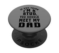 Si Vous Pensez Que Je suis Un étalon Rencontrez Mon père PopSockets PopGrip Adhésif
