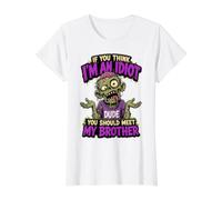 Si Vous Pensez Que Je suis Un Idiot, Vous Devriez Rencontrer T-Shirt Graphique avec Valeur, Femme, Blanc, XS
