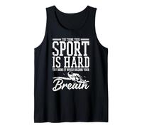 Si Vous Pensez Que Votre Sport est Difficile Débardeur