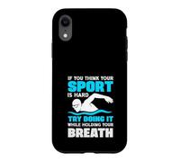 Si Vous Pensez Que Votre Sport est Difficile, essayez de Le Faire en Tenant Le Souffle Coque pour iPhone XR
