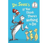 Si vous pensez qu'il n'y a rien à faire, du Dr Seuss