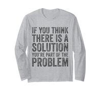 Si vous pensez qu'il y a une solution, vous faites partie du problème Manche Longue