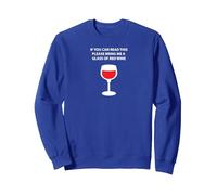 Si Vous Pouvez Lire ceci Apportez-Moi Un Verre de vin Rouge drôle de vin Sweatshirt, Unisexe pour Adultes, Bleu Royal, XL
