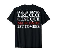 Si Vous Pouvez Lire Ceci C’est Que Ma Blonde Est Tombée T-Shirt