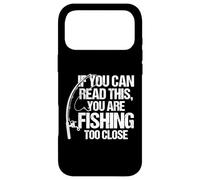 Si Vous Pouvez Lire ceci, C'est Que Vous pêchez de trop près Coque pour iPhone 17 Pro Max