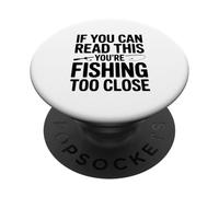 Si Vous Pouvez Lire ceci, C'est Que Vous pêchez de trop près PopSockets PopGrip Adhésif
