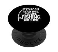 Si Vous Pouvez Lire ceci, C'est Que Vous pêchez de trop près PopSockets PopGrip Adhésif