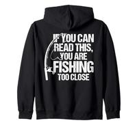 Si Vous Pouvez Lire ceci, C'est Que Vous pêchez de trop près Sweat à Capuche