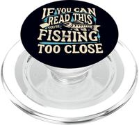 Si vous pouvez lire ceci, c'est que vous pêchez un poisson de trop près PopSockets PopGrip pour MagSafe