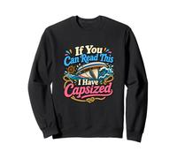 Si Vous Pouvez Lire ceci, J'Ai chaviré voilier Sweatshirt