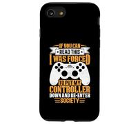 Si Vous Pouvez Lire ceci, J'Ai été obligée de Poser ma Manette Coque pour iPhone SE (2020) / 7/8