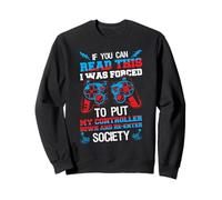Si Vous Pouvez Lire ceci, J'Ai été obligée de Poser ma Manette Sweatshirt