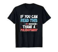 Si Vous Pouvez Lire ceci, Merci à Un phlébotomiste Funny Phlebotomy T-Shirt