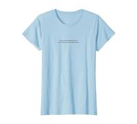 Si Vous Pouvez Lire ceci, Vous êtes trop Proche, Elle a Un Petit ami T-Shirt, Femme, Bleu Céleste, XS