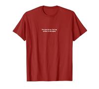 Si Vous Pouvez Lire ceci, Vous êtes trop Proche, il a Une Petite Amie. T-Shirt, Homme, Canneberge, XL
