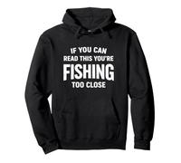 Si Vous Pouvez Lire ceci, Vous pêchez de trop près Funny Bold Sweat à Capuche
