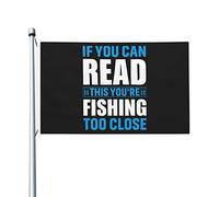 Si Vous Pouvez Lire Ceci, Vous Pêchez Trop Près. Bannière Drapeaux Solide Drapeau De Jardin Pour Extérieur Mur Maison 3X5Ft