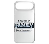 Si Vous rencontriez ma Famille, Vous comprendriez Un Dicton Amusant Coque pour iPhone Air