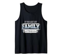 Si Vous rencontriez ma Famille, Vous comprendriez Un Dicton Amusant Débardeur