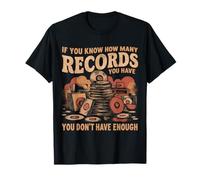Si vous savez combien de disques vous avez, vous n'en avez pas assez T-Shirt