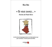 « Si Vous Saviez... » ...Paroles De Pieds-Noirs
