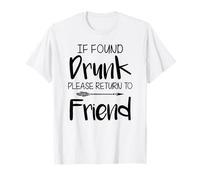 Si Vous Trouvez Ivre, Veuillez Retourner à Un ami T-Shirt