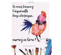 Si vous trouvez l'aquarelle trop classique ouvrez ce livre
