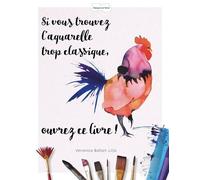 Si vous trouvez l'aquarelle trop classique ouvrez ce livre