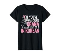Si Vous Voulez créer des drames drôles pour Les Amateurs de théâtre coréen T-Shirt