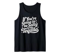 Si vous voulez être salé, apportez de la tequila - Funny Drinking Débardeur